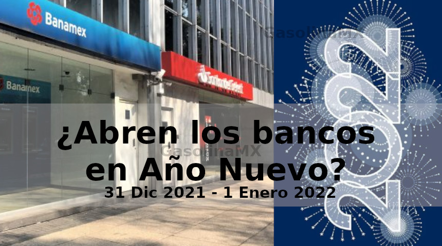 bancos ano nuevo mexico anio 2021 2022