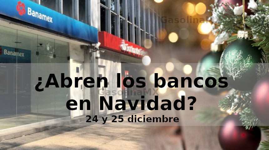 bancos navidad mexico 24 25 diciembre