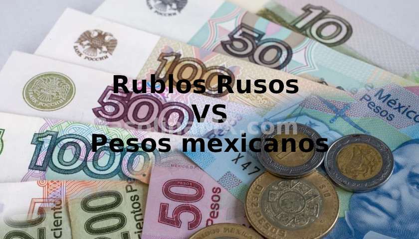 rublo ruso peso mexicano dolar precio tipo cambio
