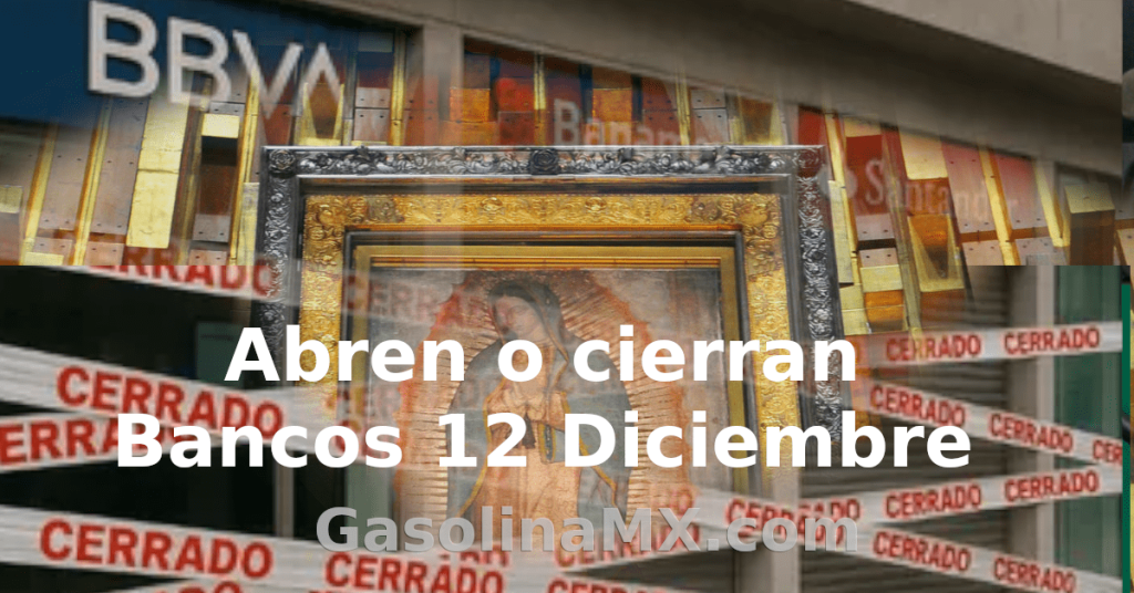 bancos 12 diciembre abren cierran